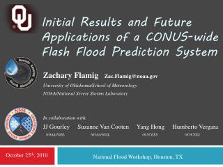 Initial Results and Future Applications of a CONUS-wide Flash Flood Prediction System