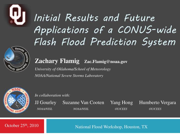 initial results and future applications of a conus wide flash flood prediction system