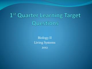 1 st Quarter Learning Target Questions