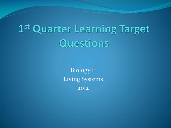 1 st quarter learning target questions