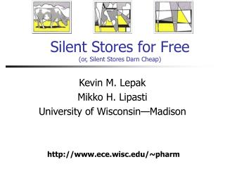 Silent Stores for Free (or, Silent Stores Darn Cheap)