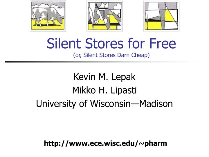 silent stores for free or silent stores darn cheap