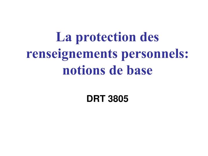 la protection des renseignements personnels notions de base