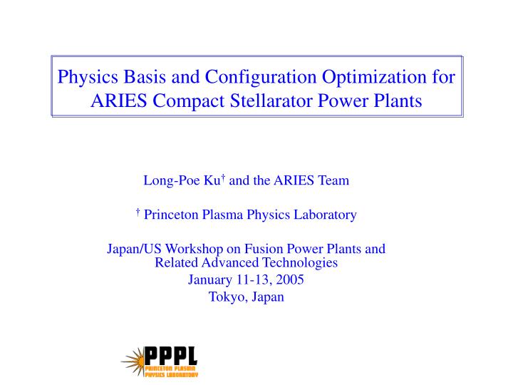 physics basis and configuration optimization for aries compact stellarator power plants