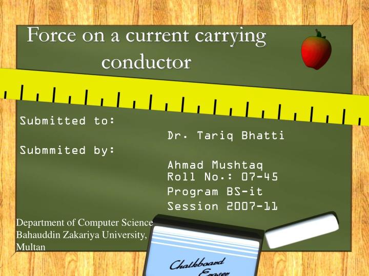 force on a current carrying conductor