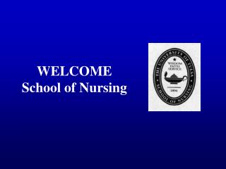 WELCOME School of Nursing