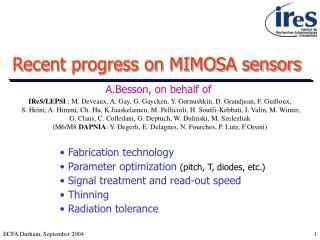 Recent progress on MIMOSA sensors