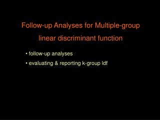 Follow-up Analyses for Multiple-group linear discriminant function