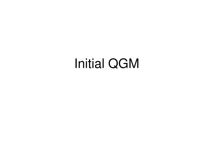 initial qgm