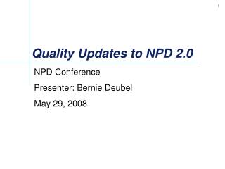 Quality Updates to NPD 2.0