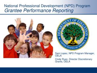 National Professional Development (NPD) Program Grantee Performance Reporting