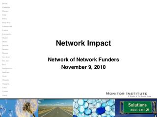 Network Impact Network of Network Funders November 9, 2010