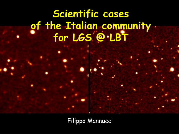 scientific cases of the italian community for lgs @ lbt