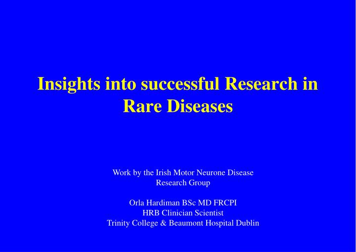 insights into successful research in rare diseases