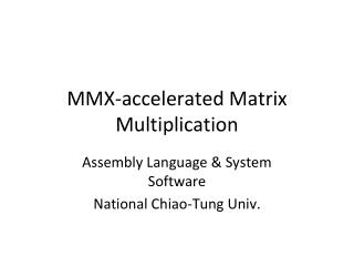 MMX-accelerated Matrix Multiplication