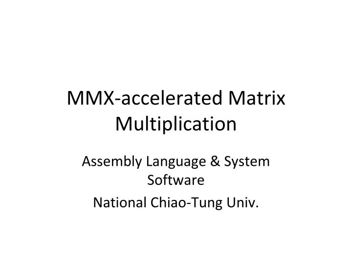 mmx accelerated matrix multiplication