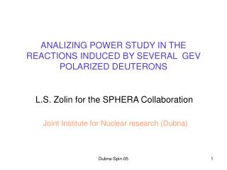 ANALIZING POWER STUDY IN THE REACTIONS INDUCED BY SEVERAL GEV POLARIZED DEUTERONS