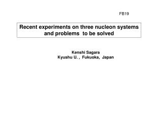Recent experiments on three nucleon systems and problems to be solved
