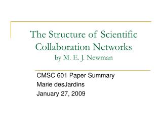 The Structure of Scientific Collaboration Networks by M. E. J. Newman