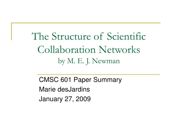 the structure of scientific collaboration networks by m e j newman