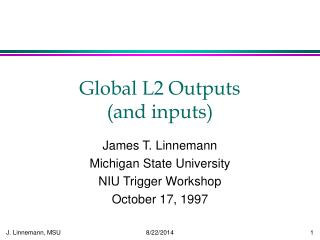 Global L2 Outputs (and inputs)