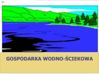 GOSPODARKA WODNO-ŚCIEKOWA