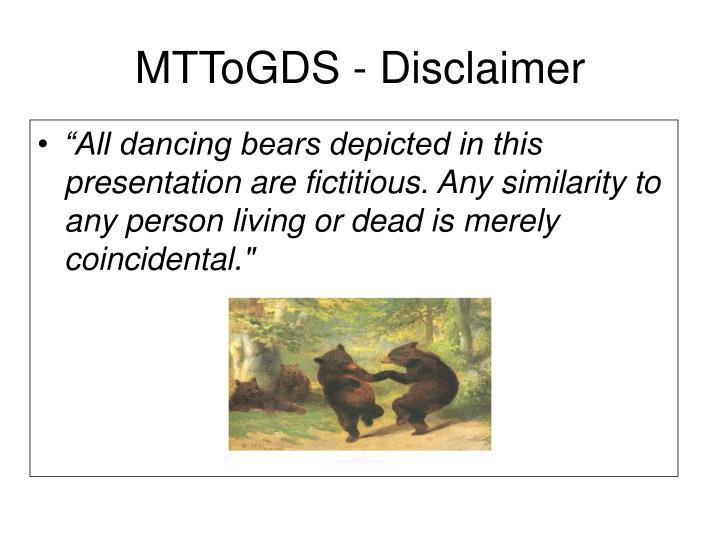 mttogds disclaimer