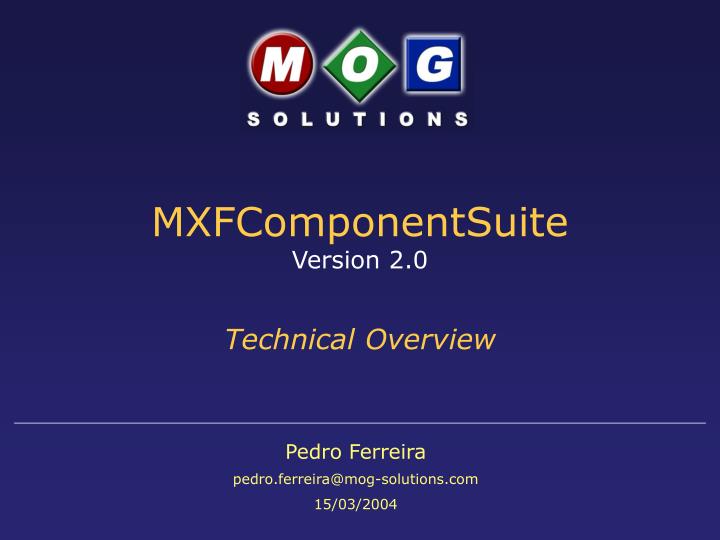 mxfcomponentsuite version 2 0 technical overview