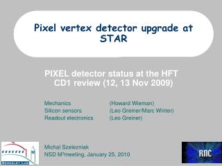 Pixel vertex detector upgrade at STAR
