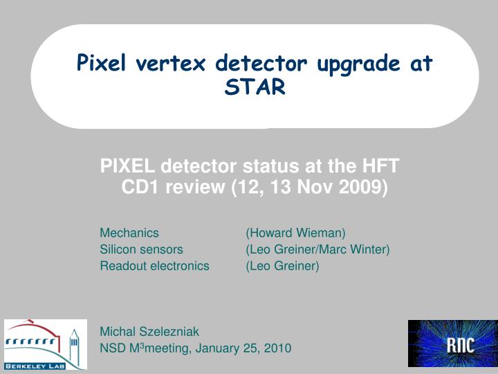 pixel vertex detector upgrade at star