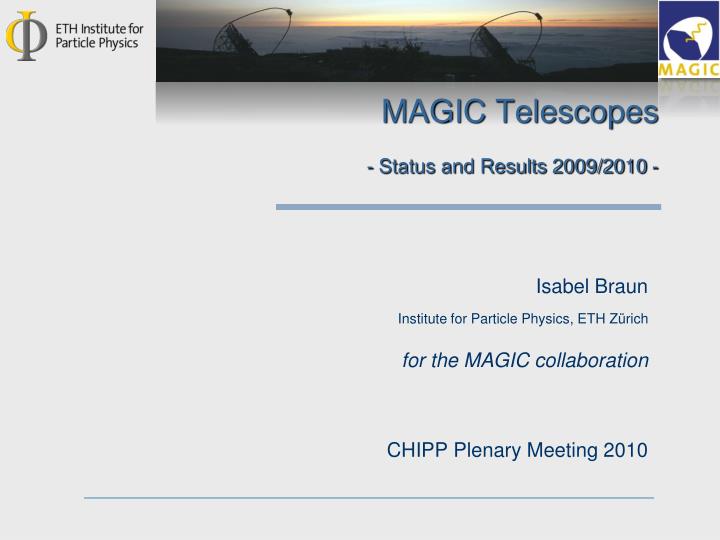 magic telescopes status and results 2009 2010