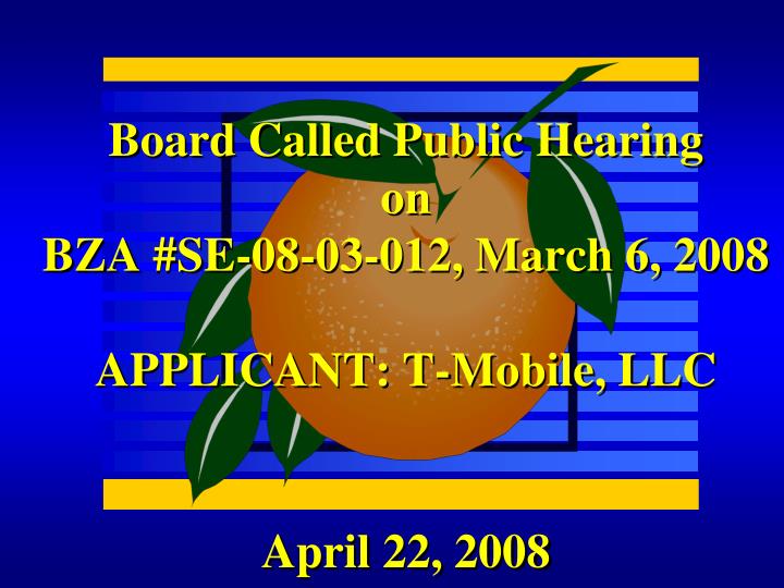board called public hearing on bza se 08 03 012 march 6 2008 applicant t mobile llc