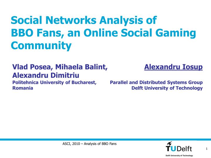 social networks analysis of bbo fans an online social gaming community