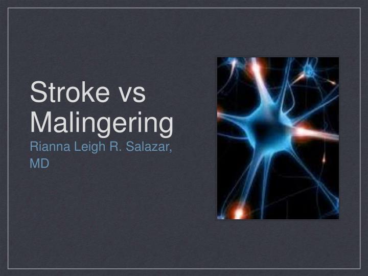 stroke vs malingering