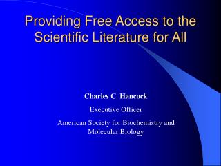 Providing Free Access to the Scientific Literature for All