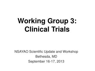 Working Group 3: Clinical Trials