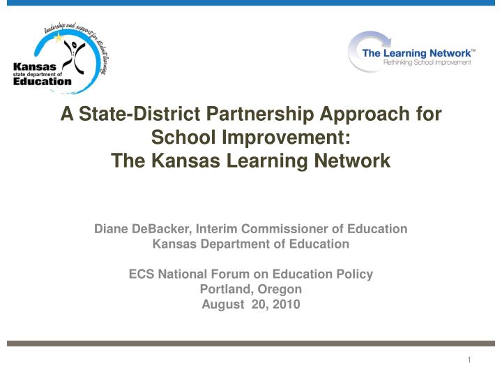 a state district partnership approach for school improvement the kansas learning network