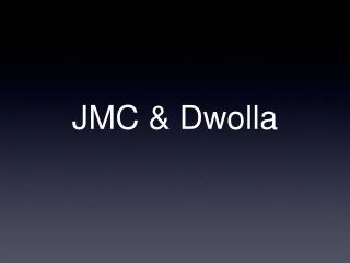 JMC &amp; Dwolla