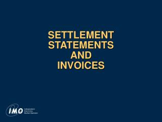 SETTLEMENT STATEMENTS AND INVOICES