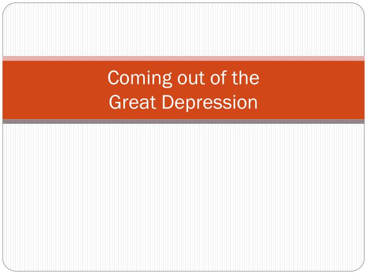 coming out of the great depression