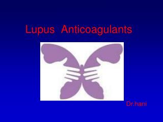 Lupus Anticoagulants