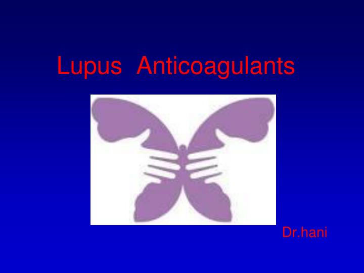 lupus anticoagulants