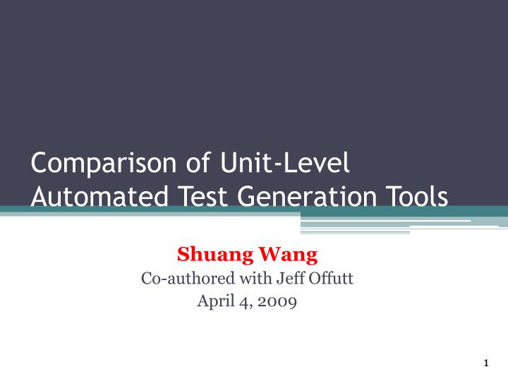 comparison of unit level automated test generation tools