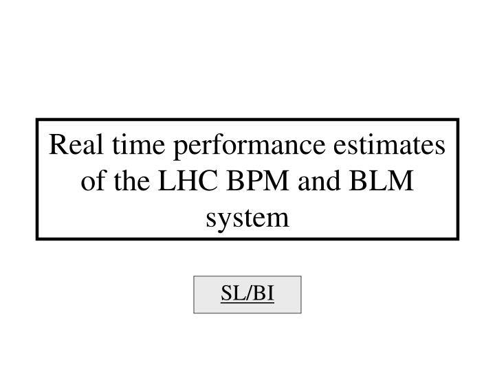 real time performance estimates of the lhc bpm and blm system