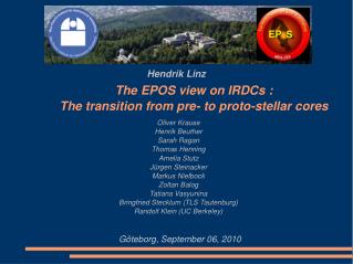 The EPOS view on IRDCs : The transition from pre- to proto-stellar cores