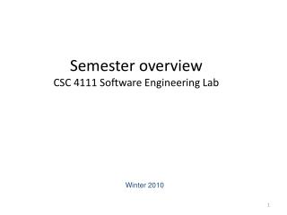 Semester overview CSC 4111 Software Engineering Lab