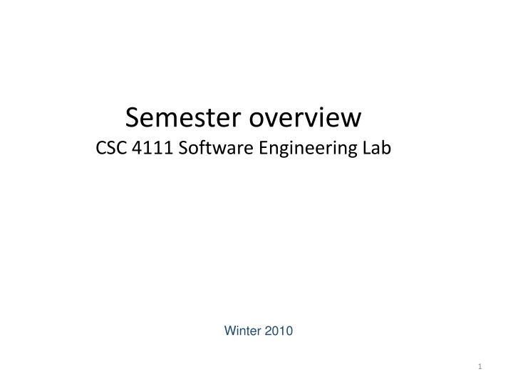 semester overview csc 4111 software engineering lab