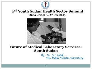 2 nd South Sudan Health Sector Summit Juba Bridge- 4-7 th Dec,2013