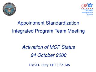 Appointment Standardization Integrated Program Team Meeting Activation of MCP Status