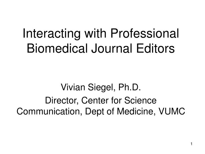interacting with professional biomedical journal editors